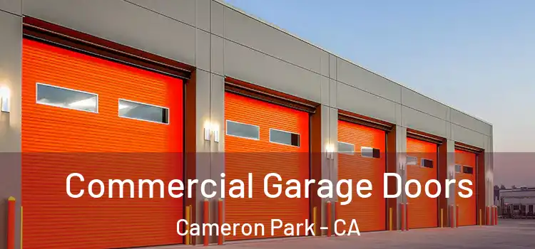  Commercial Garage Doors Cameron Park - CA