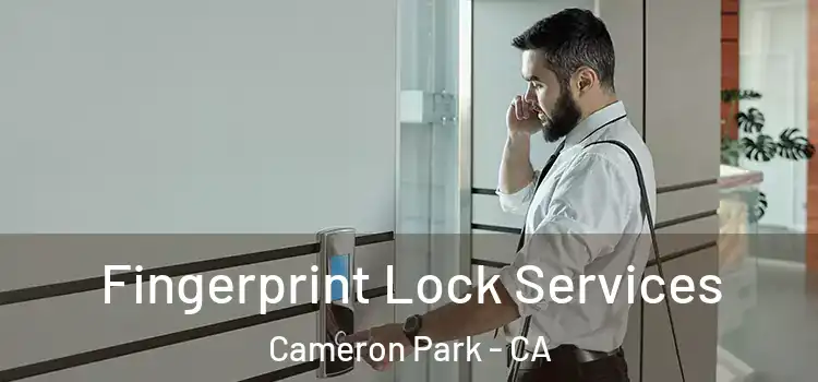  Fingerprint Lock Services Cameron Park - CA