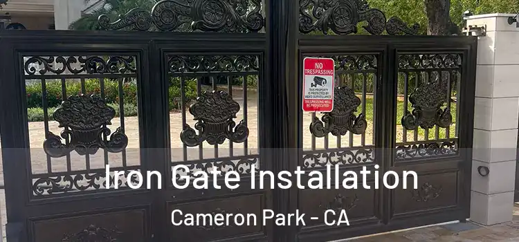  Iron Gate Installation Cameron Park - CA
