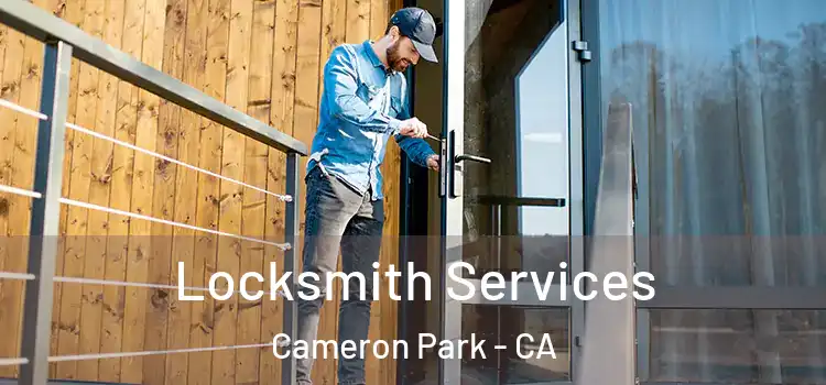  Locksmith Services Cameron Park - CA